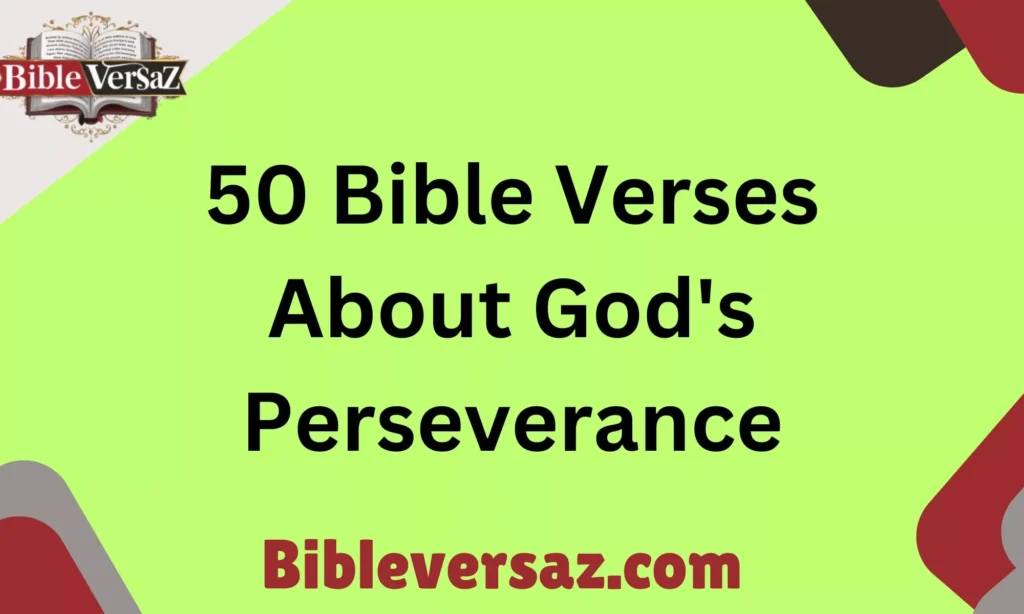 50 Bible Verses About God's Perseverance