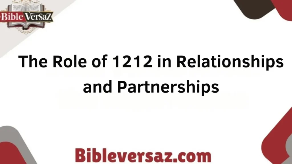 1212 in Relationships and Partnerships