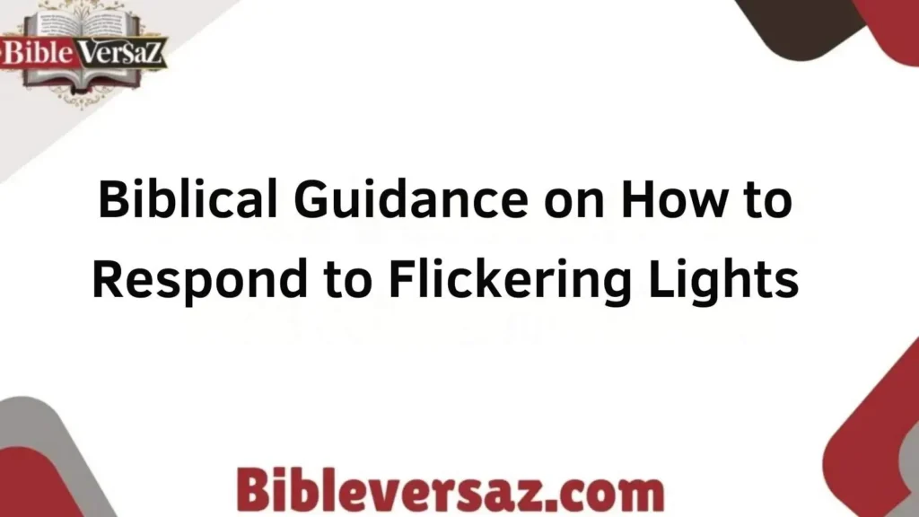 How to Respond to Flickering Lights