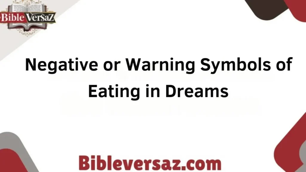 Negative or Warning Symbols of Eating in Dreams