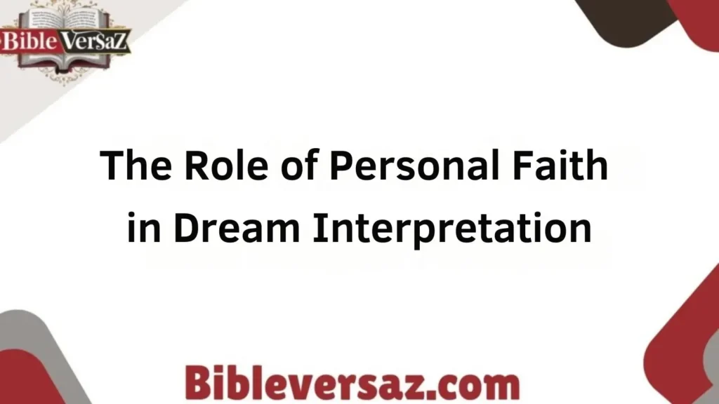 Role of Personal Faith in Dream 