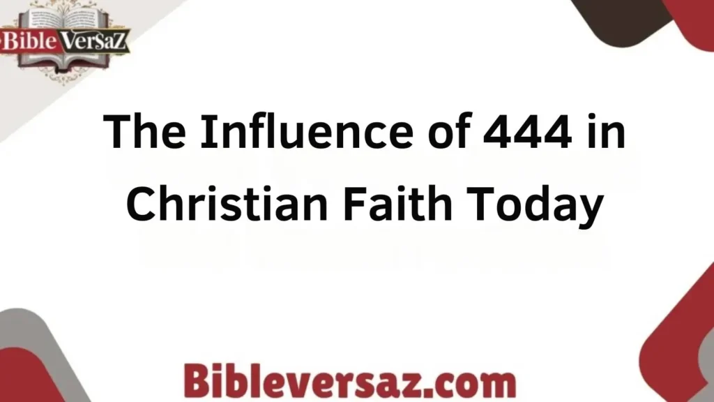 444 in Christian Faith Today